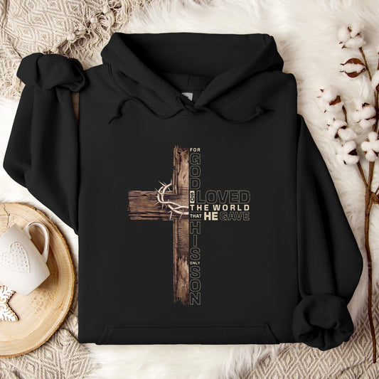 For God So Loved The World That He Gave His Only Son Hoodie