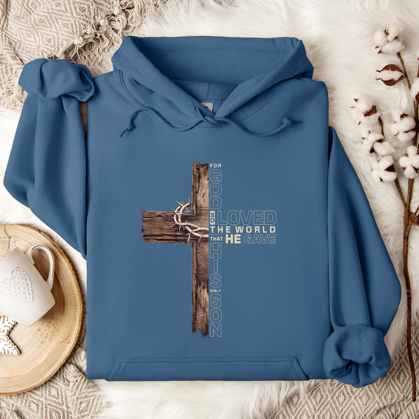 For God So Loved The World That He Gave His Only Son Hoodie