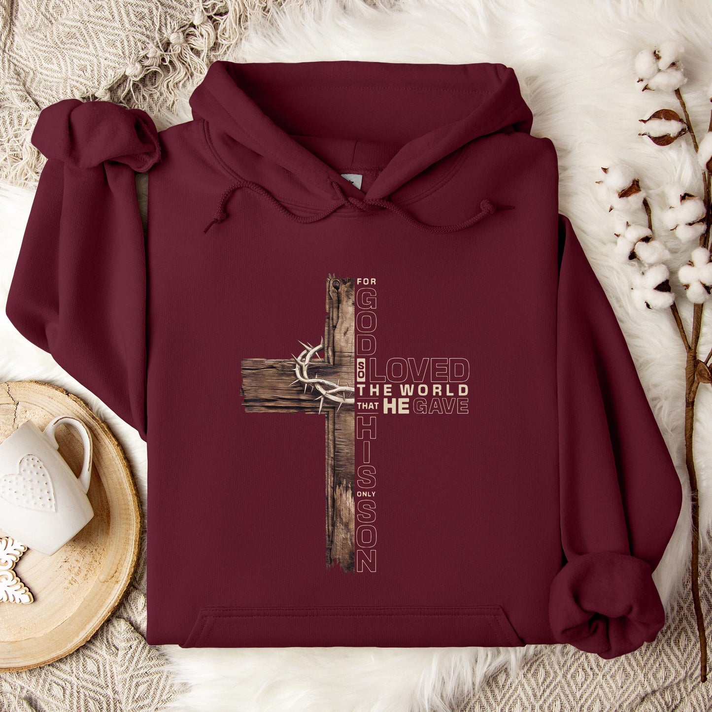 For God So Loved The World That He Gave His Only Son Hoodie
