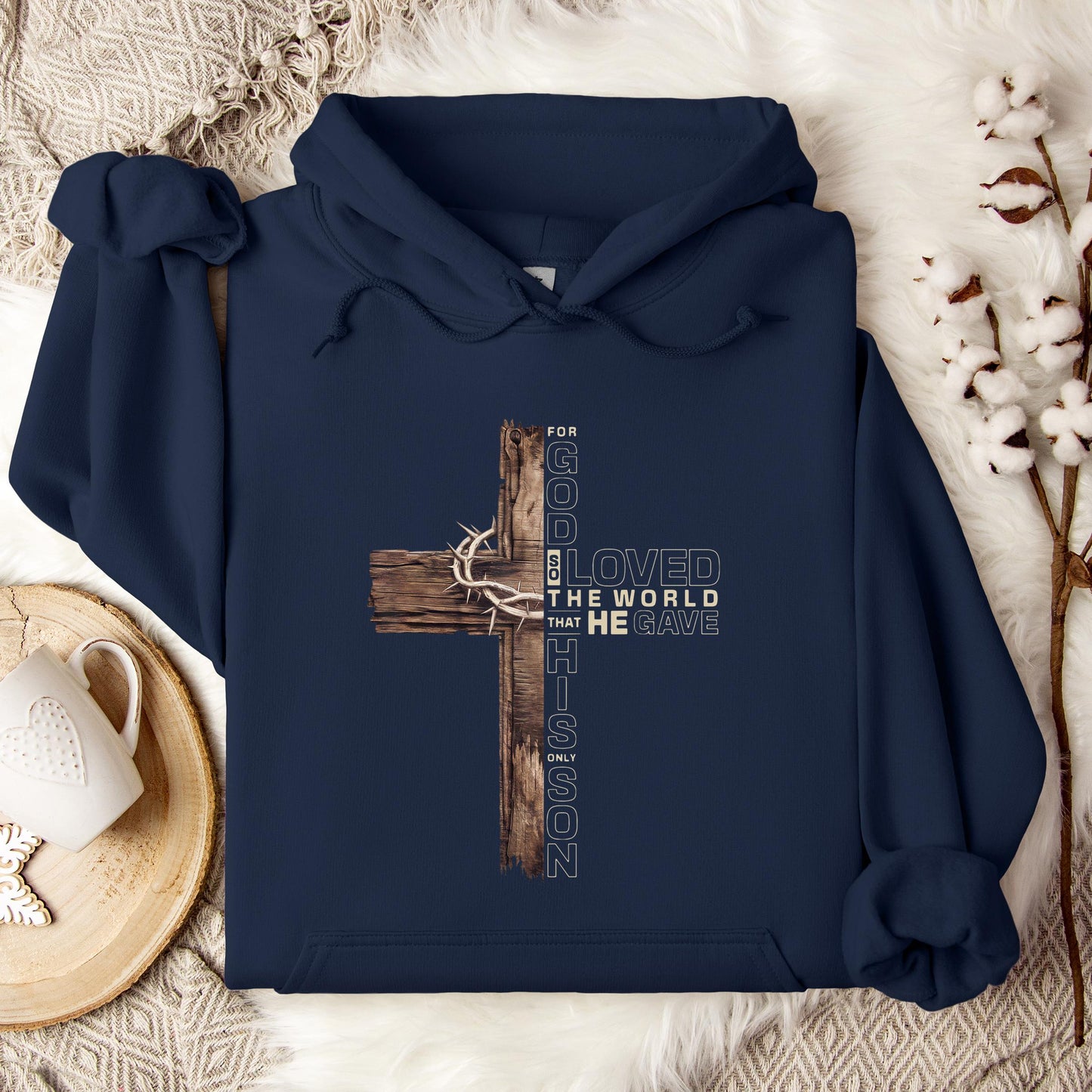 For God So Loved The World That He Gave His Only Son Hoodie