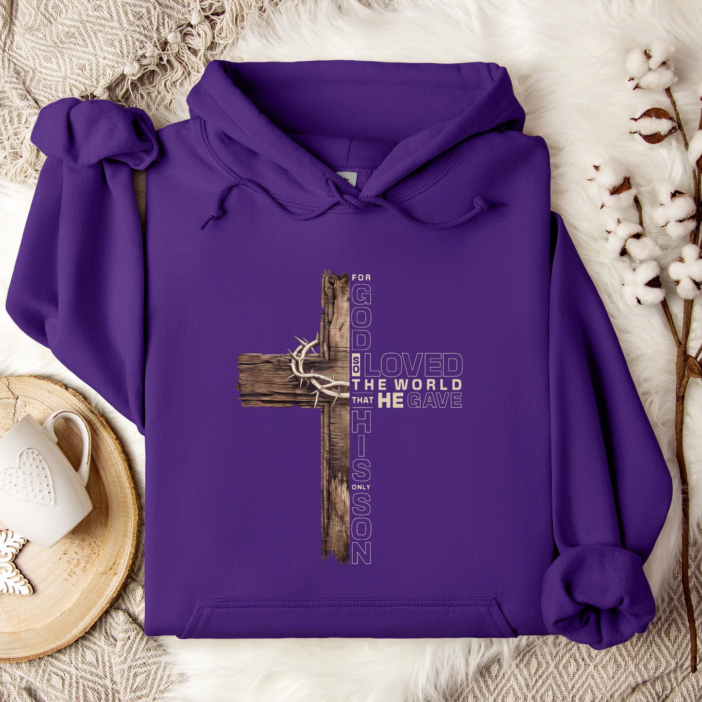For God So Loved The World That He Gave His Only Son Hoodie