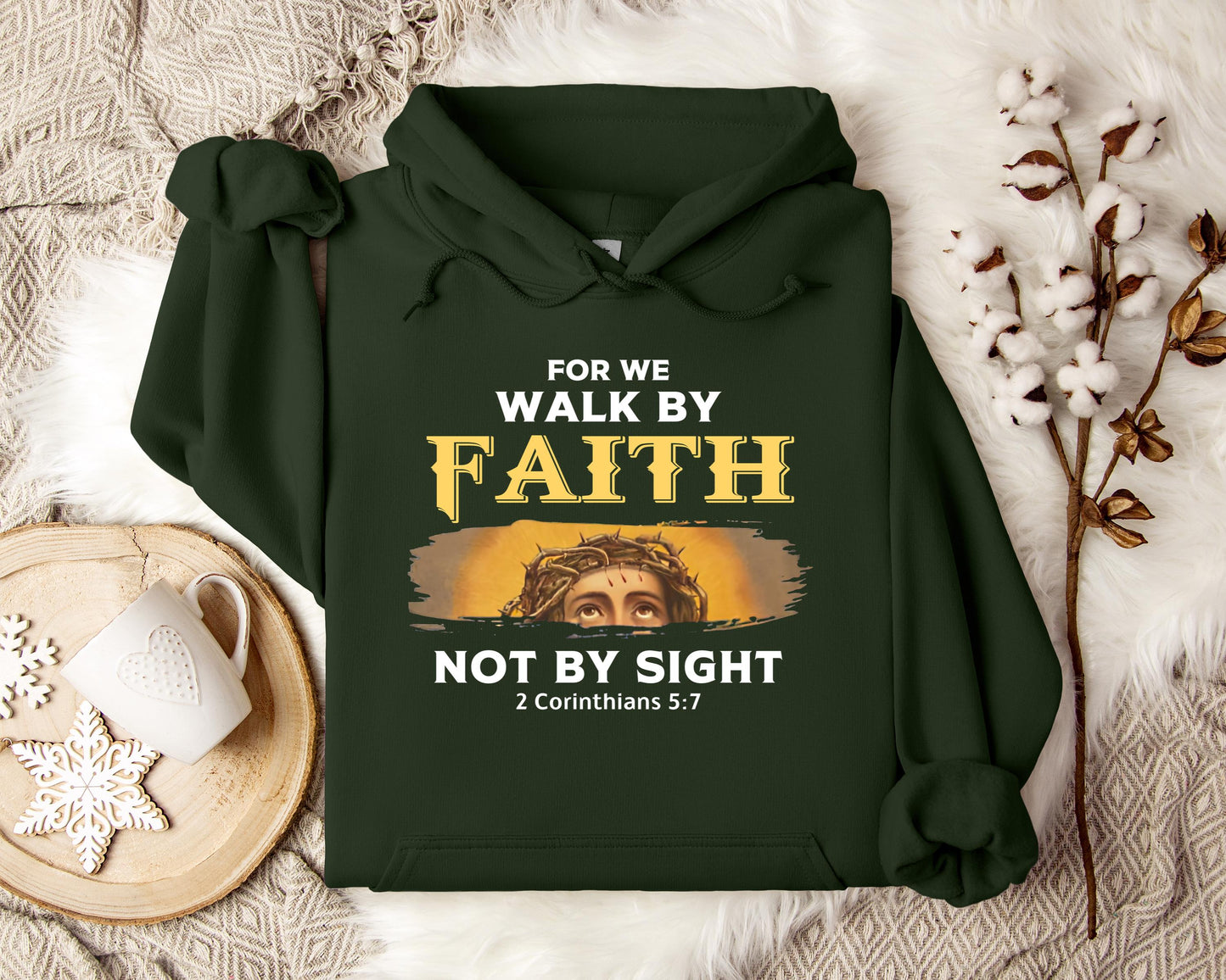For Me Walk By Faith Not By Sight 2 Corinthians 57 Hoodie