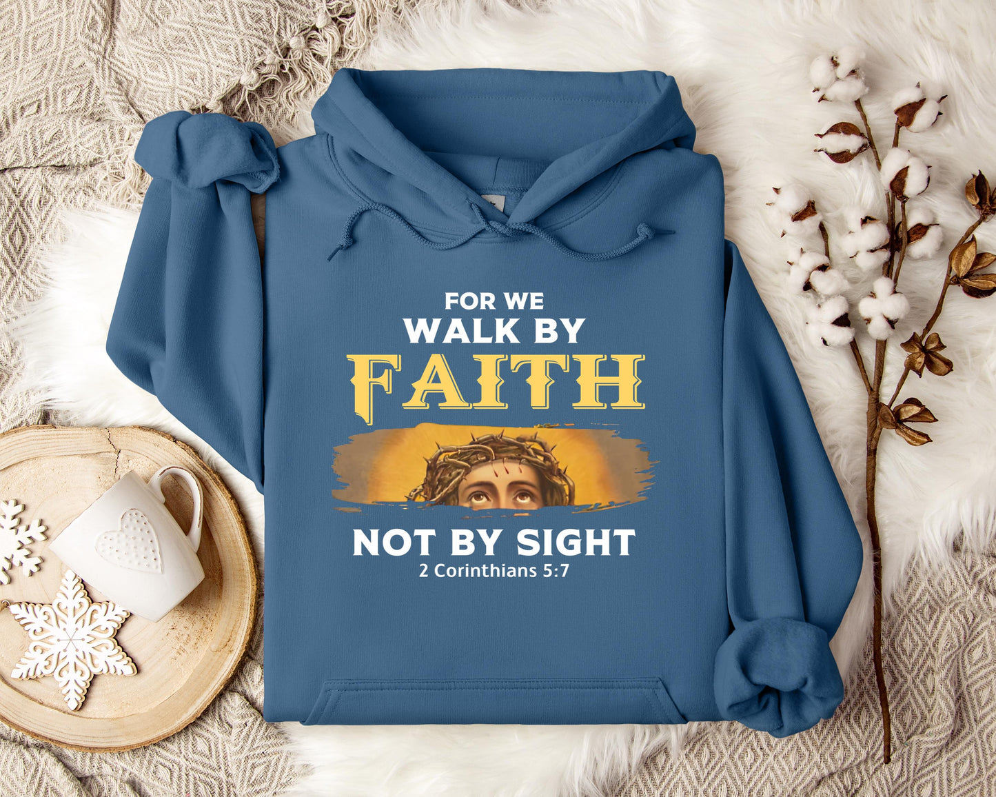 For Me Walk By Faith Not By Sight 2 Corinthians 57 Hoodie