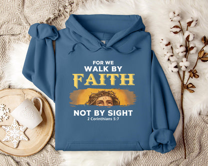 For Me Walk By Faith Not By Sight 2 Corinthians 57 Hoodie