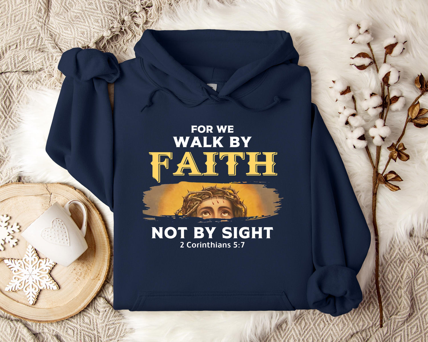 For Me Walk By Faith Not By Sight 2 Corinthians 57 Hoodie