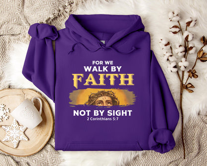 For Me Walk By Faith Not By Sight 2 Corinthians 57 Hoodie
