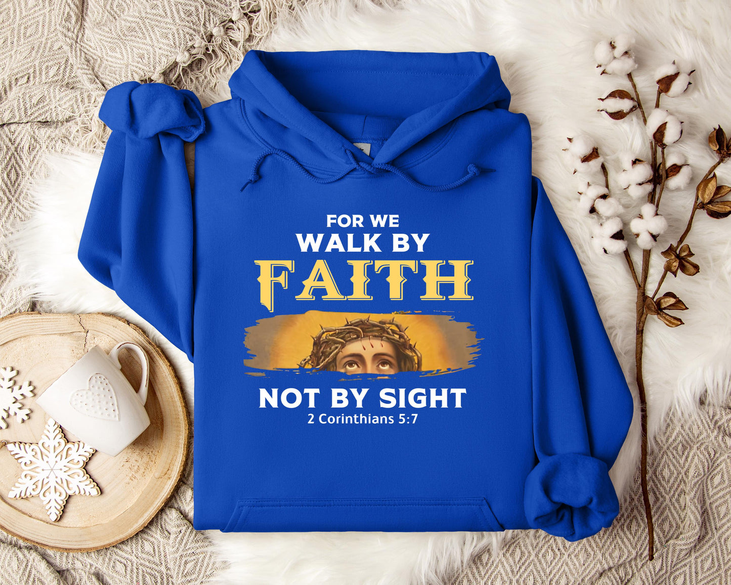 For Me Walk By Faith Not By Sight 2 Corinthians 57 Hoodie