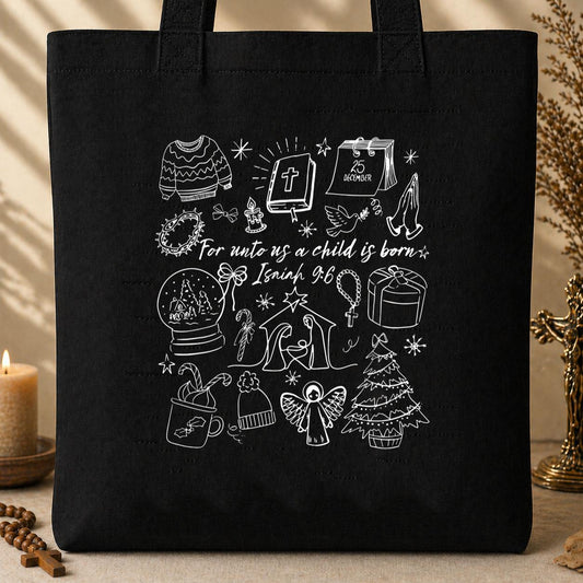 For Unto Us A Child Is Born Isaiah 9.6 Tote Bag