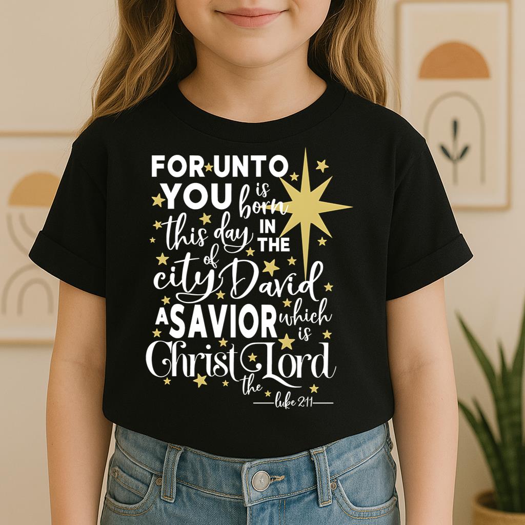 For Unto You Is Born This Day In The City Of David A Savior Which Is Christ The Lord Luke 2.11 01