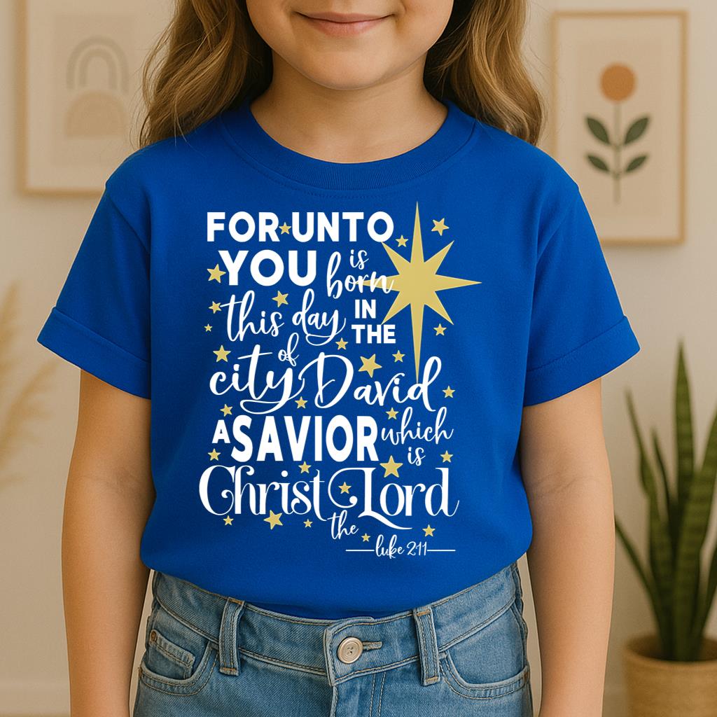 For Unto You Is Born This Day In The City Of David A Savior Which Is Christ The Lord Luke 2.11 01