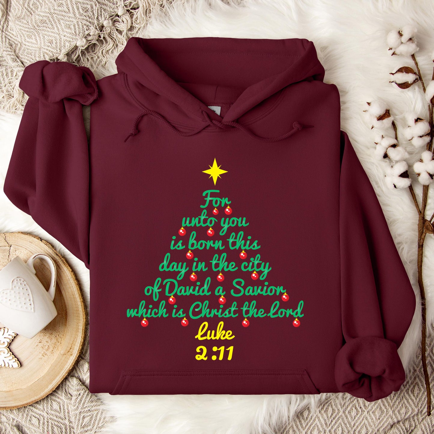 For Unto You Is Born This Day In The City Of David A Savior Which Is Christ The Lord Luke 2.11 Hoodie