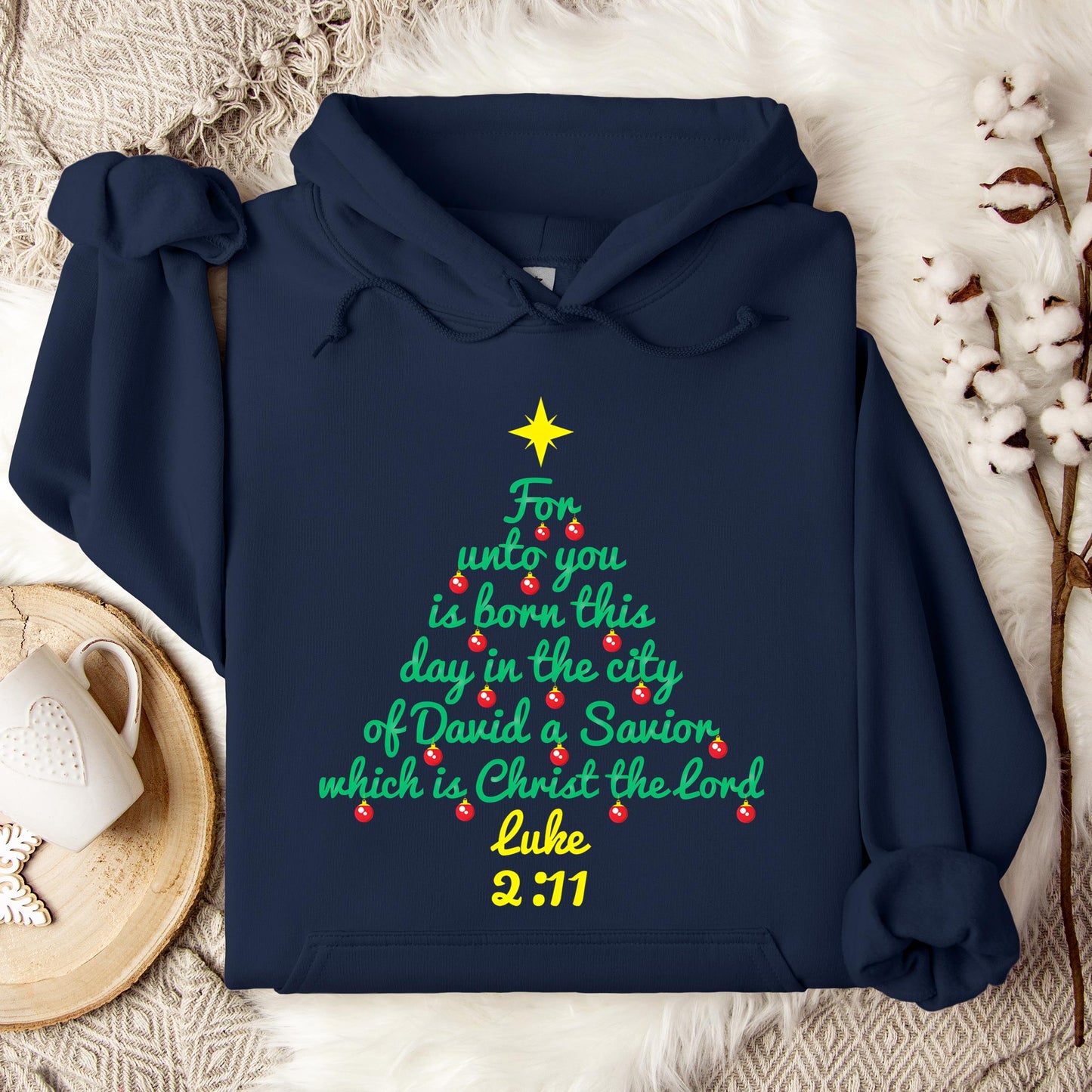 For Unto You Is Born This Day In The City Of David A Savior Which Is Christ The Lord Luke 2.11 Hoodie