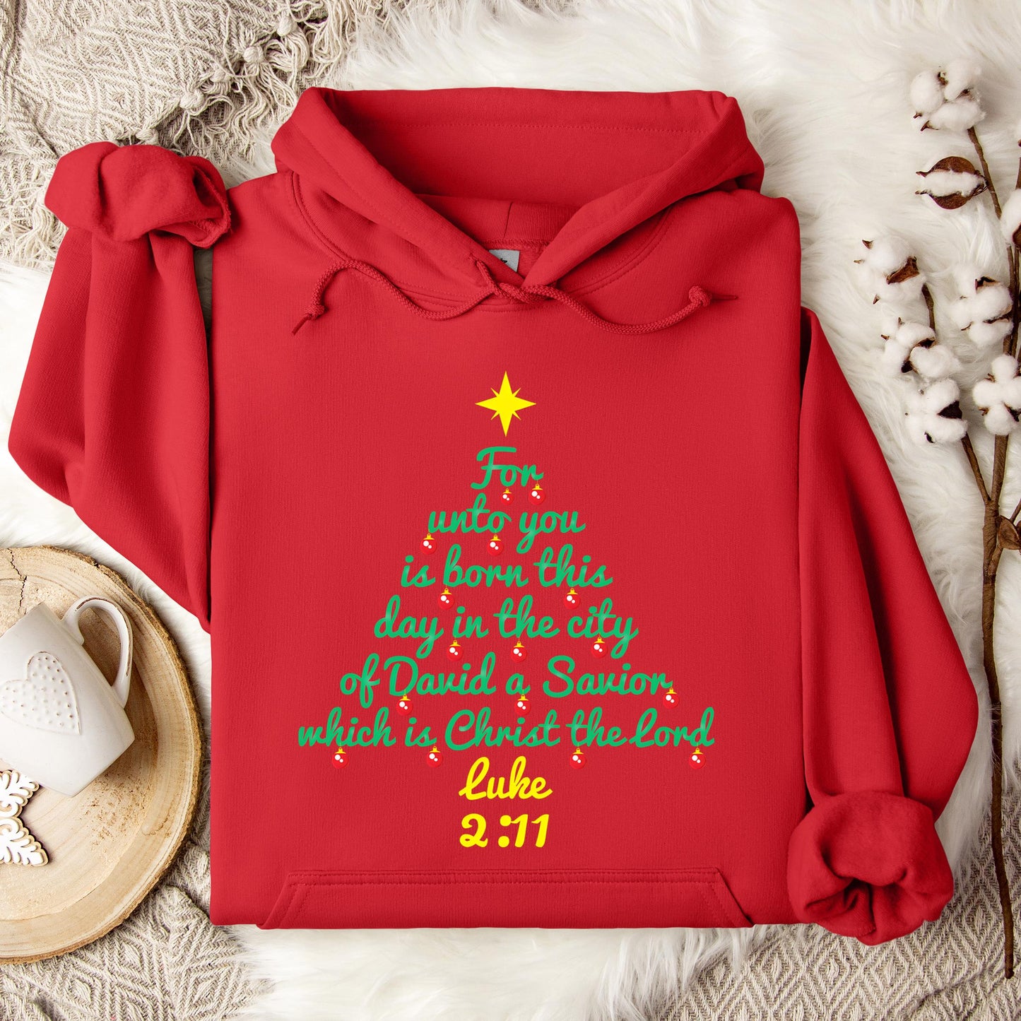 For Unto You Is Born This Day In The City Of David A Savior Which Is Christ The Lord Luke 2.11 Hoodie