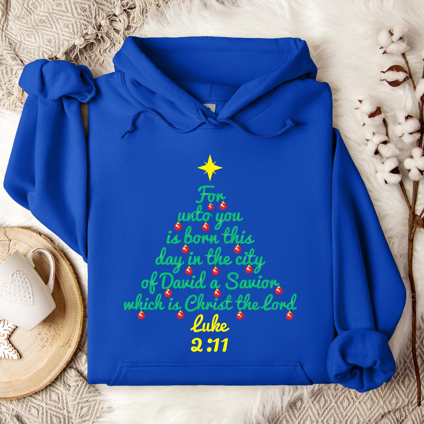 For Unto You Is Born This Day In The City Of David A Savior Which Is Christ The Lord Luke 2.11 Hoodie