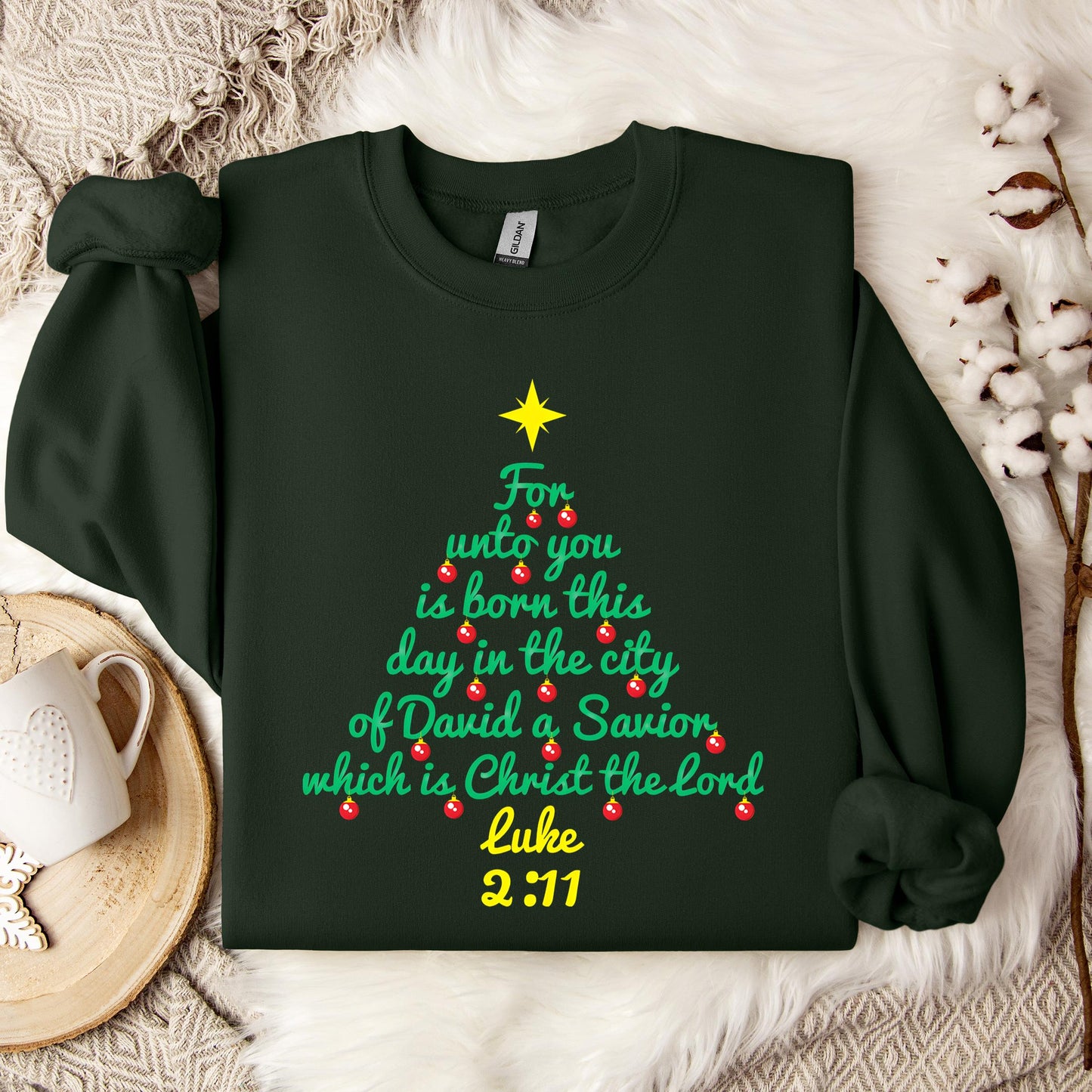 For Unto You Is Born This Day In The City Of David A Savior Which Is Christ The Lord Luke 2.11 Sweatshirt