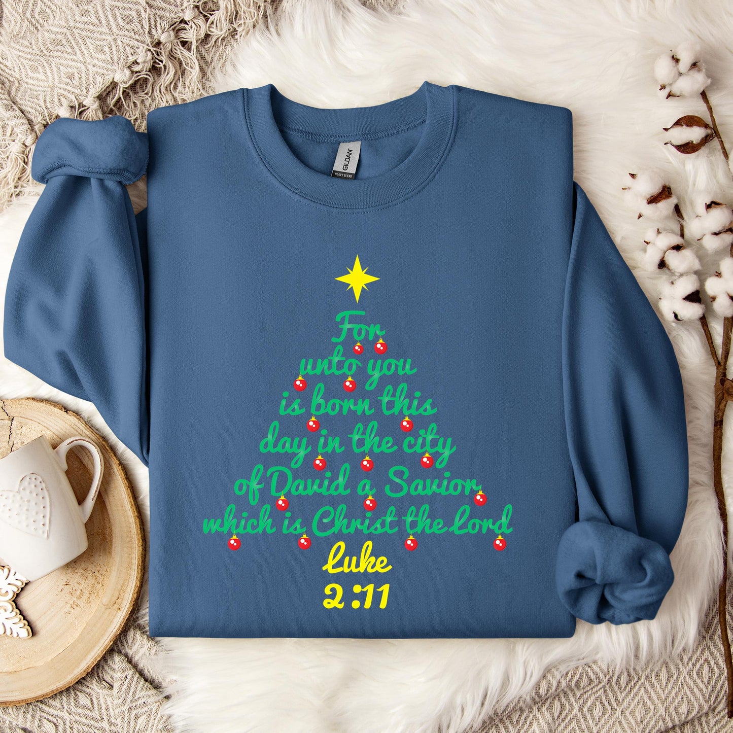 For Unto You Is Born This Day In The City Of David A Savior Which Is Christ The Lord Luke 2.11 Sweatshirt