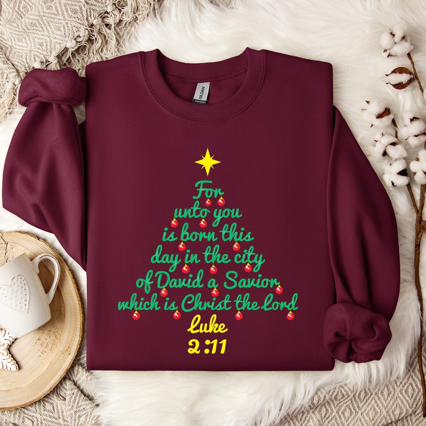 For Unto You Is Born This Day In The City Of David A Savior Which Is Christ The Lord Luke 2.11 Sweatshirt