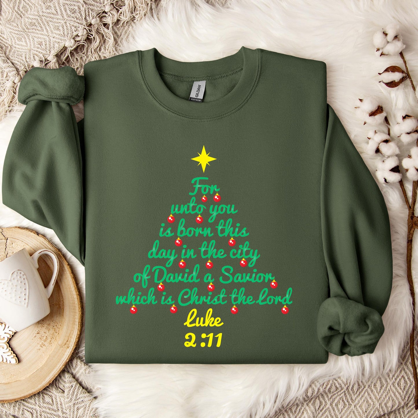 For Unto You Is Born This Day In The City Of David A Savior Which Is Christ The Lord Luke 2.11 Sweatshirt