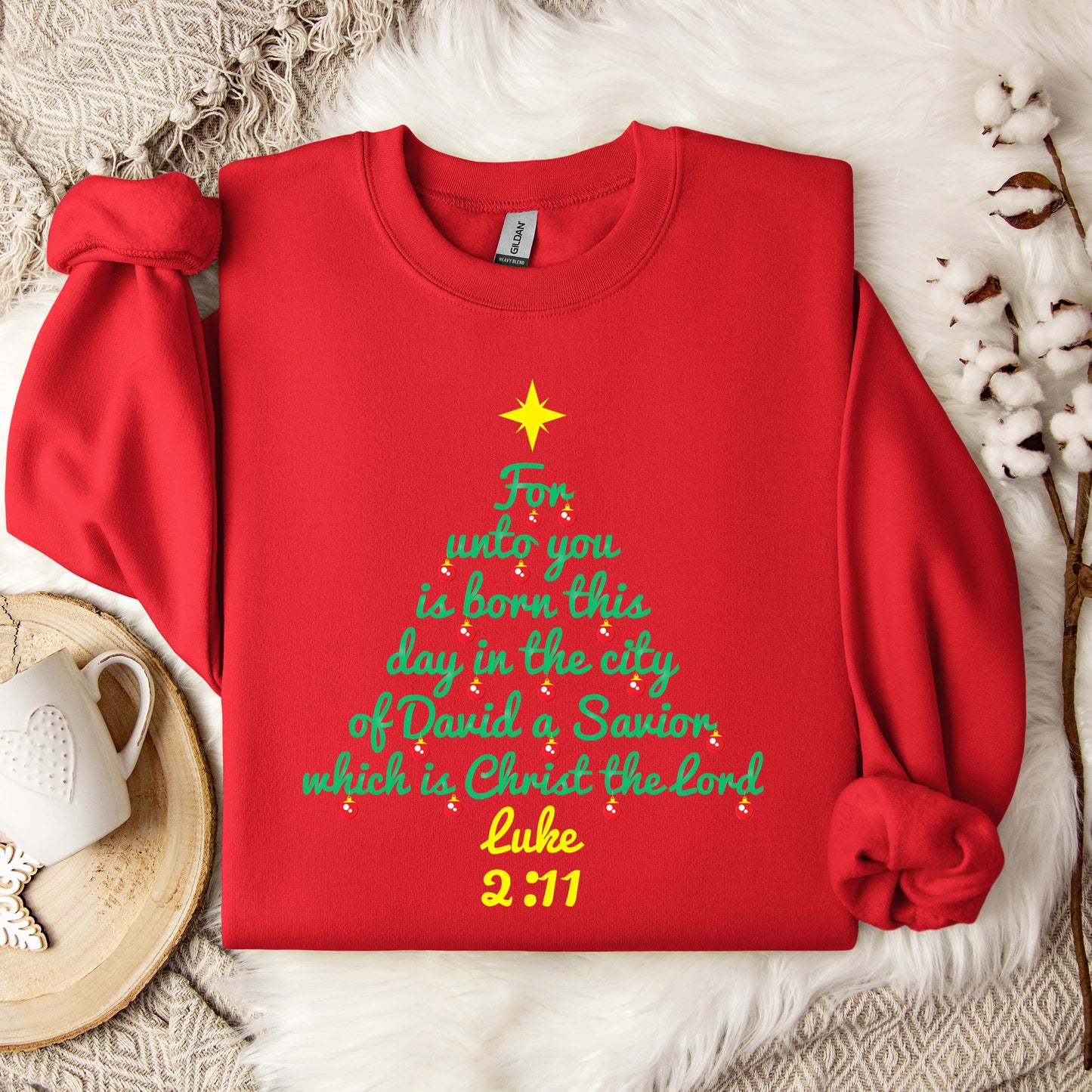 For Unto You Is Born This Day In The City Of David A Savior Which Is Christ The Lord Luke 2.11 Sweatshirt