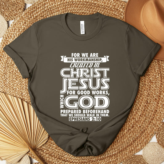 For We Are His Workmanship Created In Christ Jesus Ephesians 2.10 Premium T-shirt