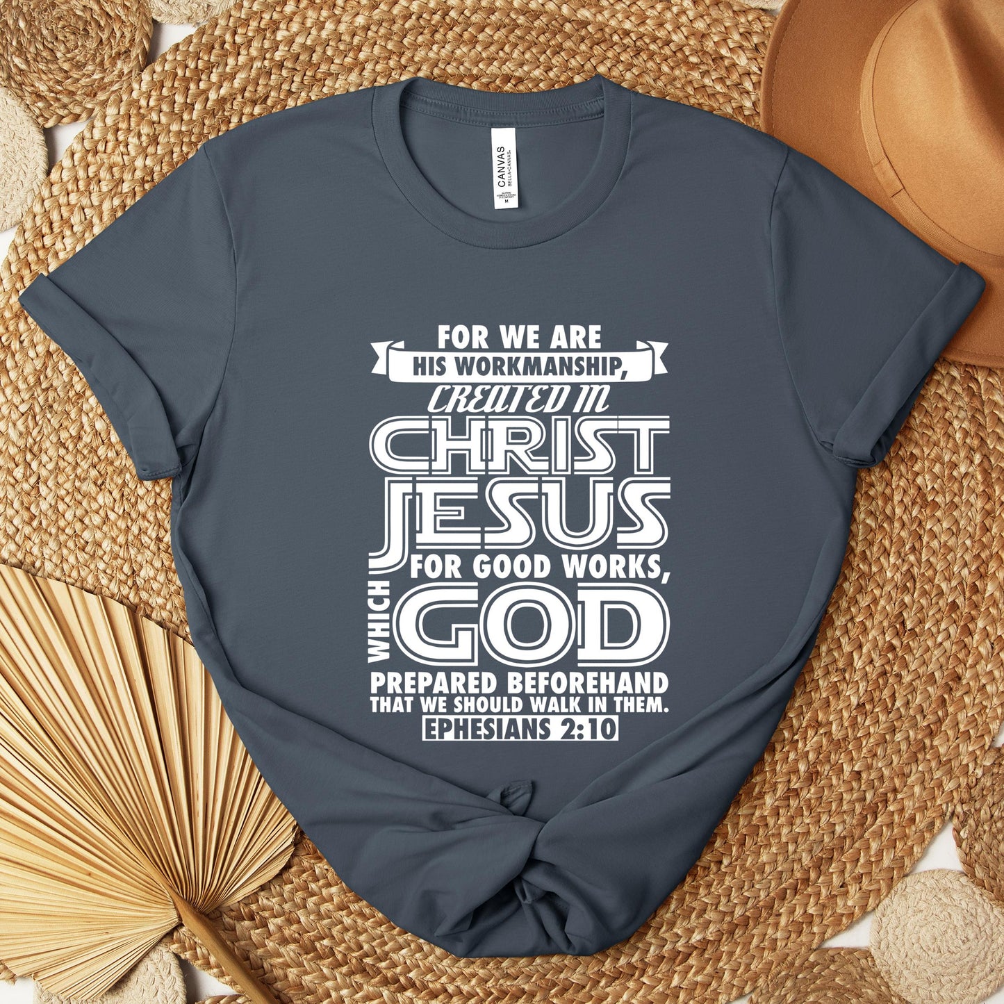 For We Are His Workmanship Created In Christ Jesus Ephesians 2.10 Premium T-shirt