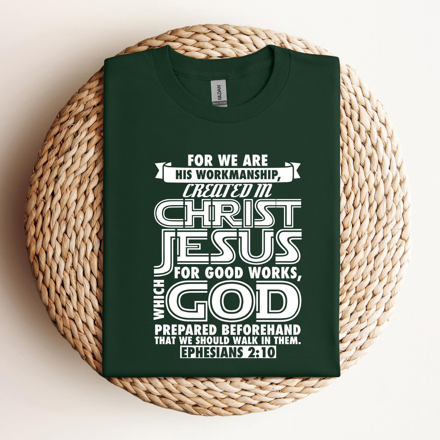 For We Are His Workmanship Created In Christ Jesus Ephesians 2.10