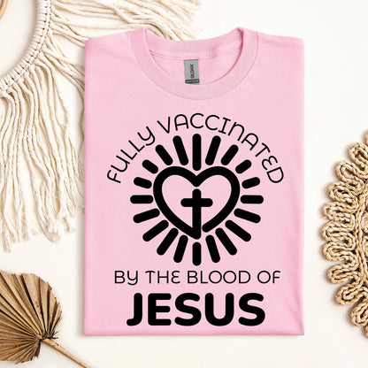 Fully Vaccinated ByThe Blood Of Jesus 01