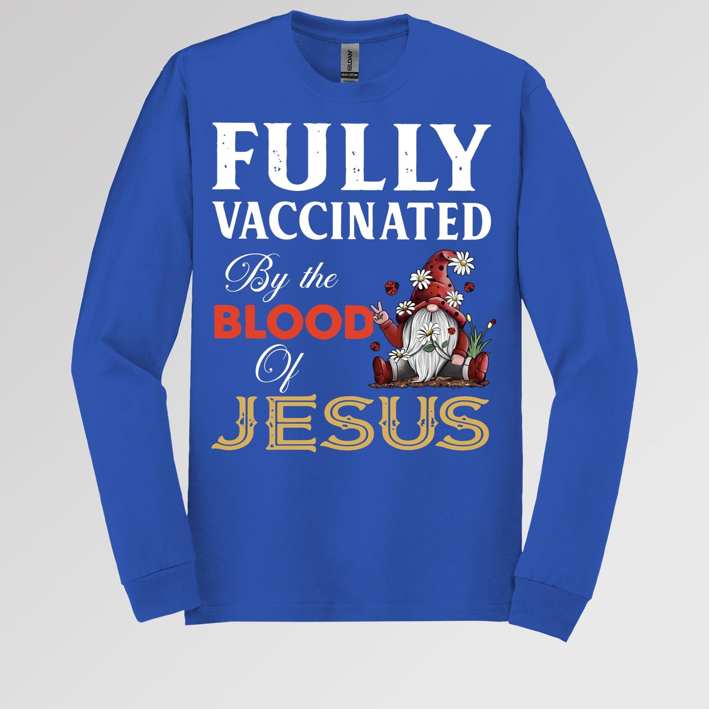 Fully Vaccinated ByThe Blood Of Jesus 04