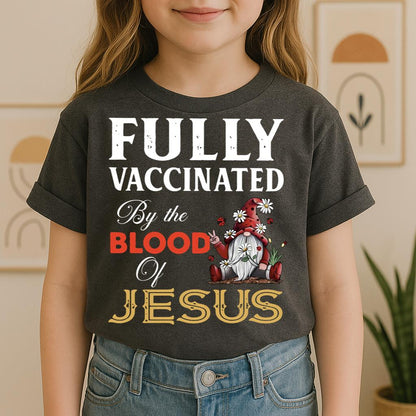 Fully Vaccinated ByThe Blood Of Jesus 04