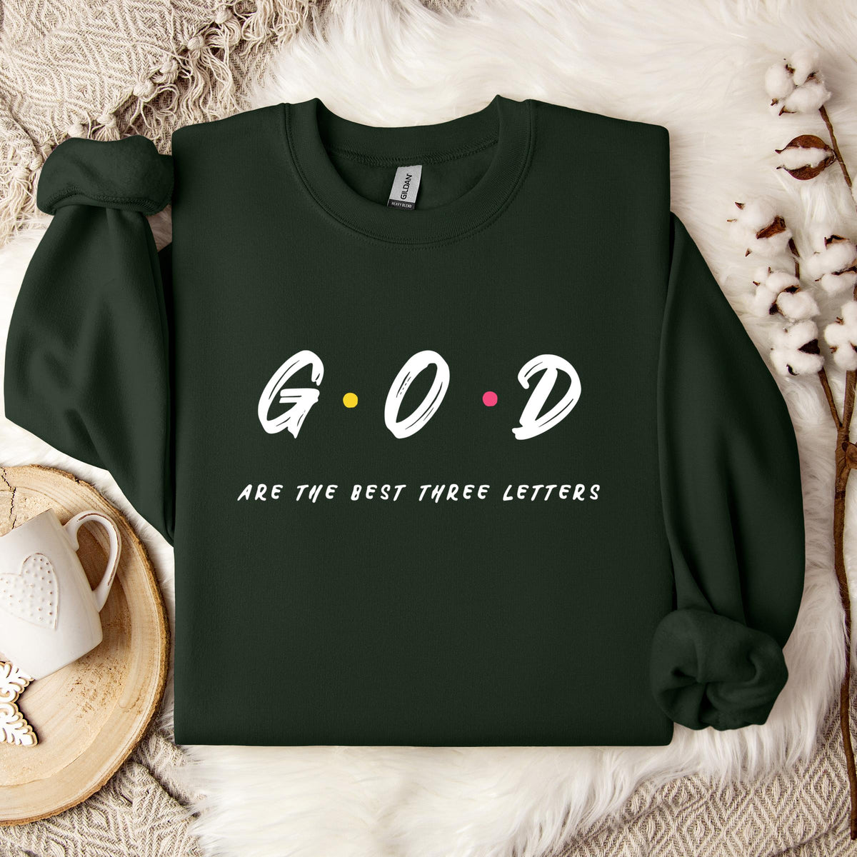 GOD Are The Best Three Letters Sweatshirt