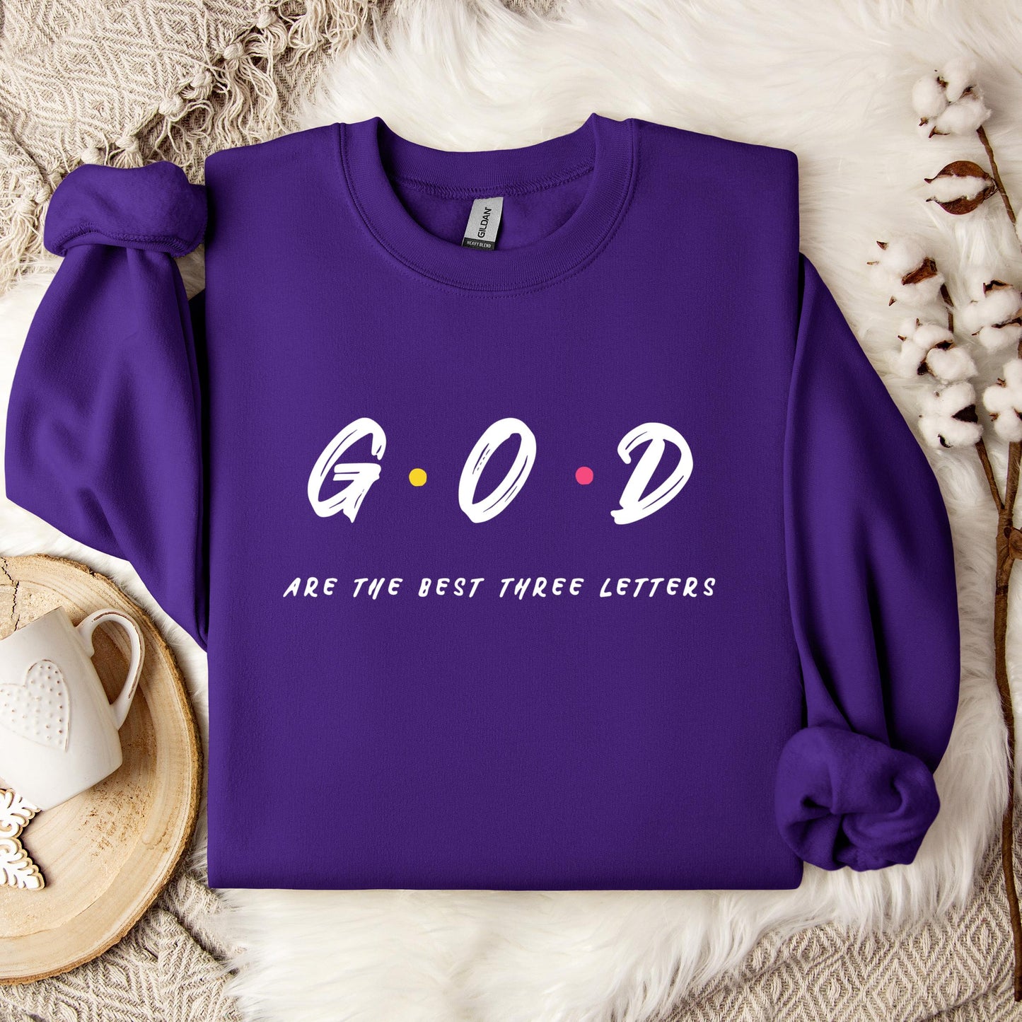 GOD Are The Best Three Letters Sweatshirt