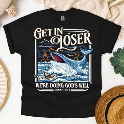 Get In Loser We_re Doing God_s Will 16
