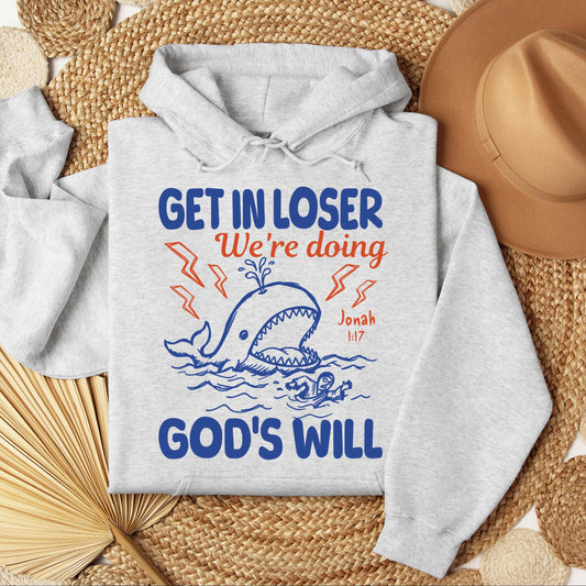 Get In Loser We_re Doing God_s Will 18