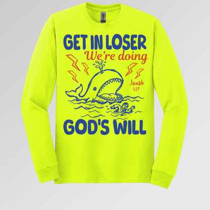 Get In Loser We_re Doing God_s Will 18