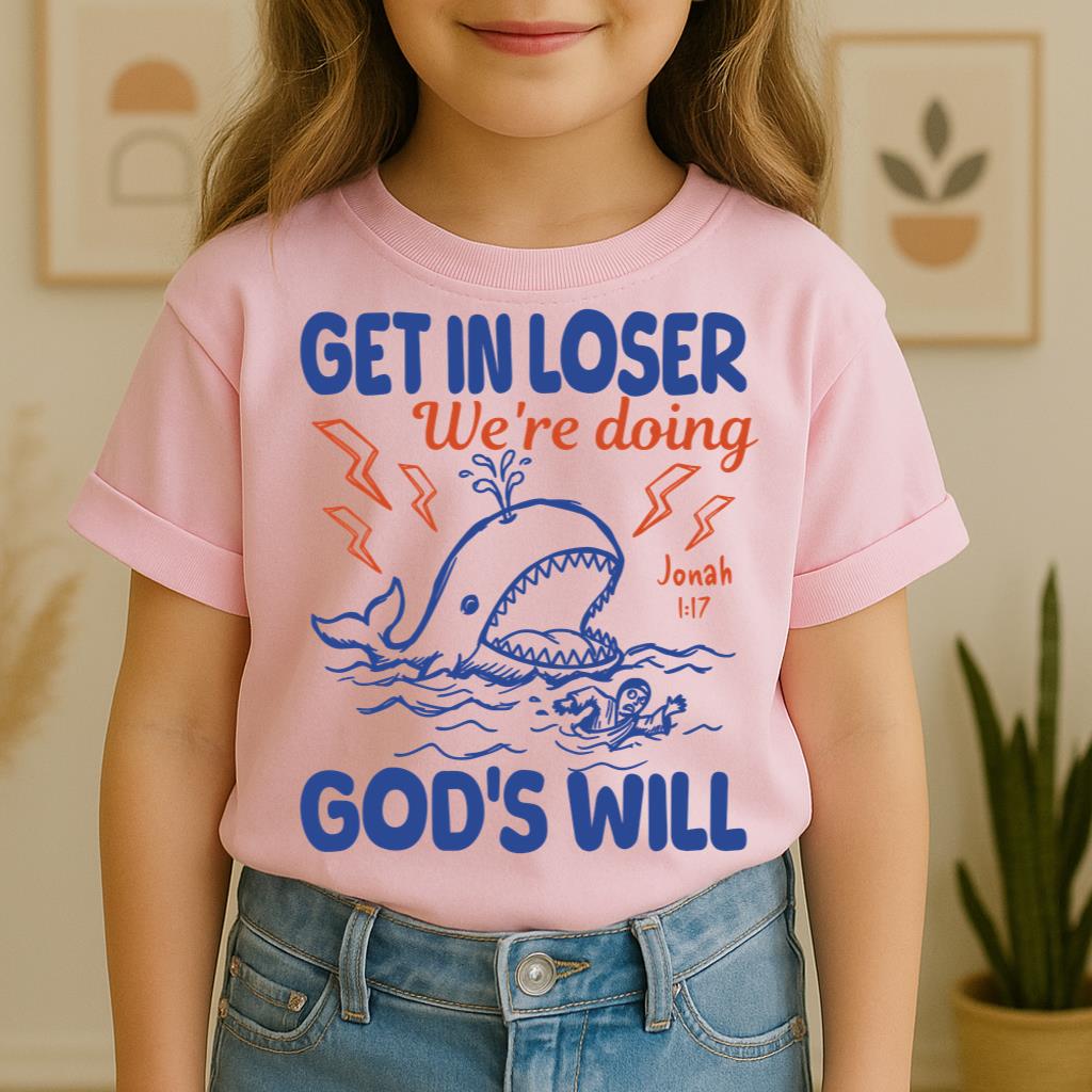 Get In Loser We_re Doing God_s Will 18