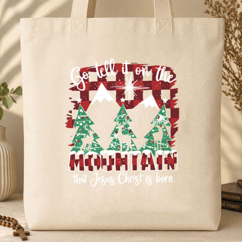 Get Tell It On The Mountain That Jesus Christ Is Born Tote Bag