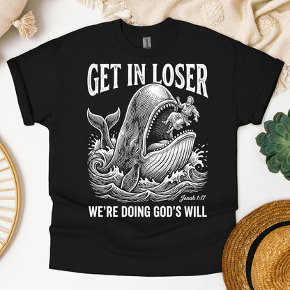 Get in Loser We're Doing God's Will 03