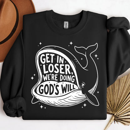 Get in Loser We're Doing God's Will 10