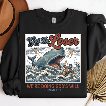 Get in Loser We're Doing God's Will 11