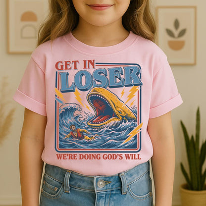 Get in Loser We're Doing God's Will