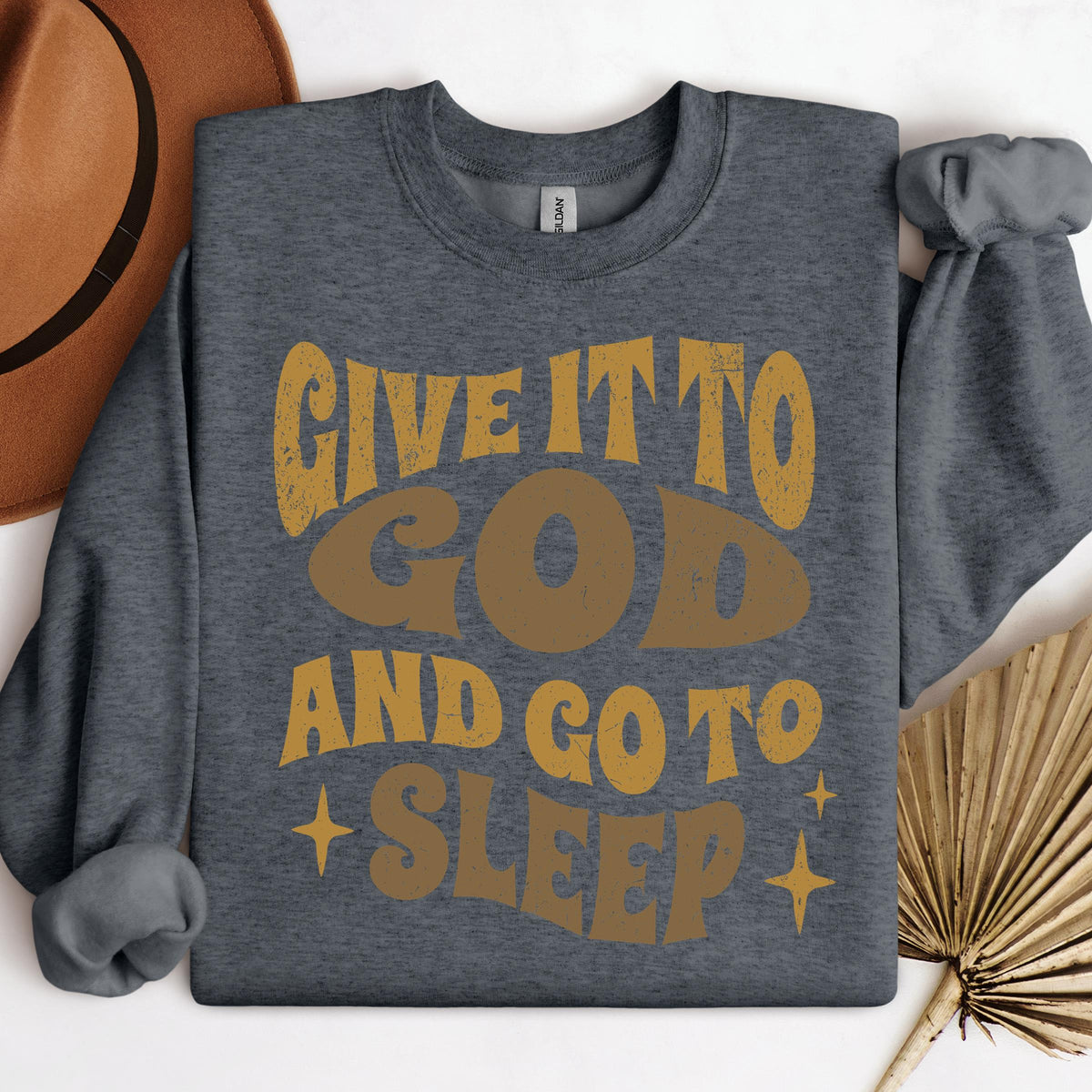 Give It To God And Go To Sleep 01
