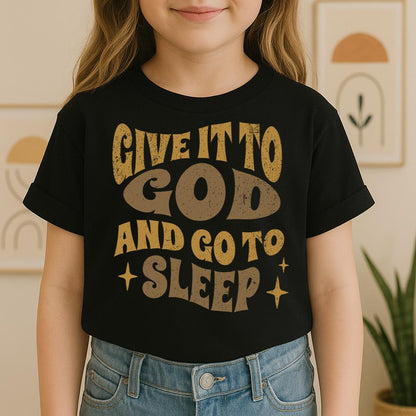 Give It To God And Go To Sleep 01