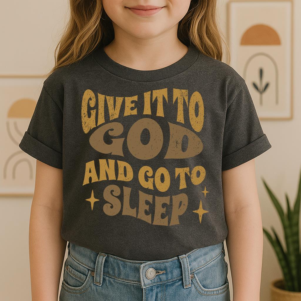 Give It To God And Go To Sleep 01