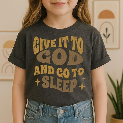 Give It To God And Go To Sleep 01