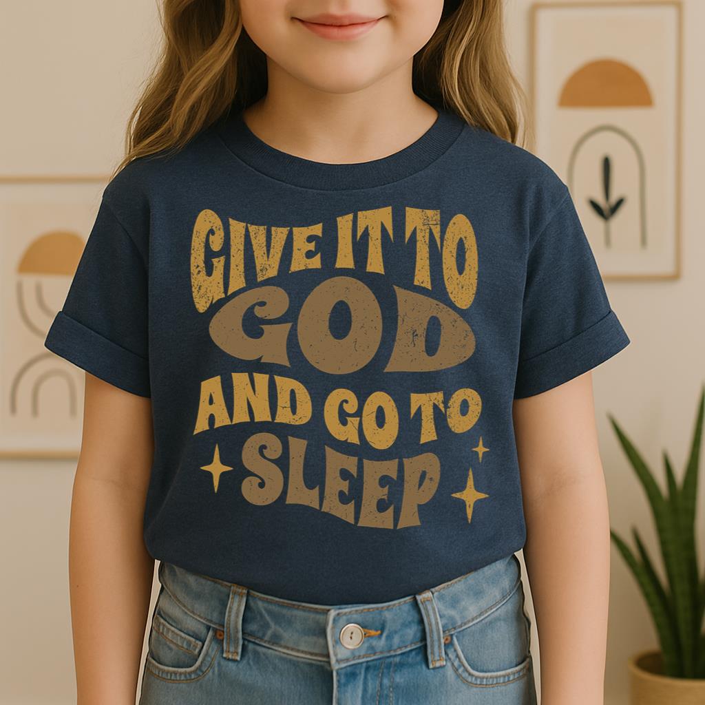 Give It To God And Go To Sleep 01