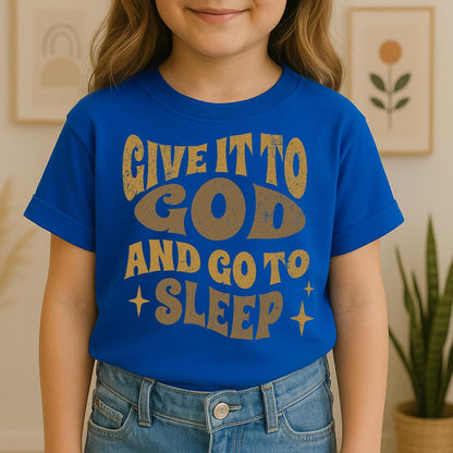 Give It To God And Go To Sleep 01