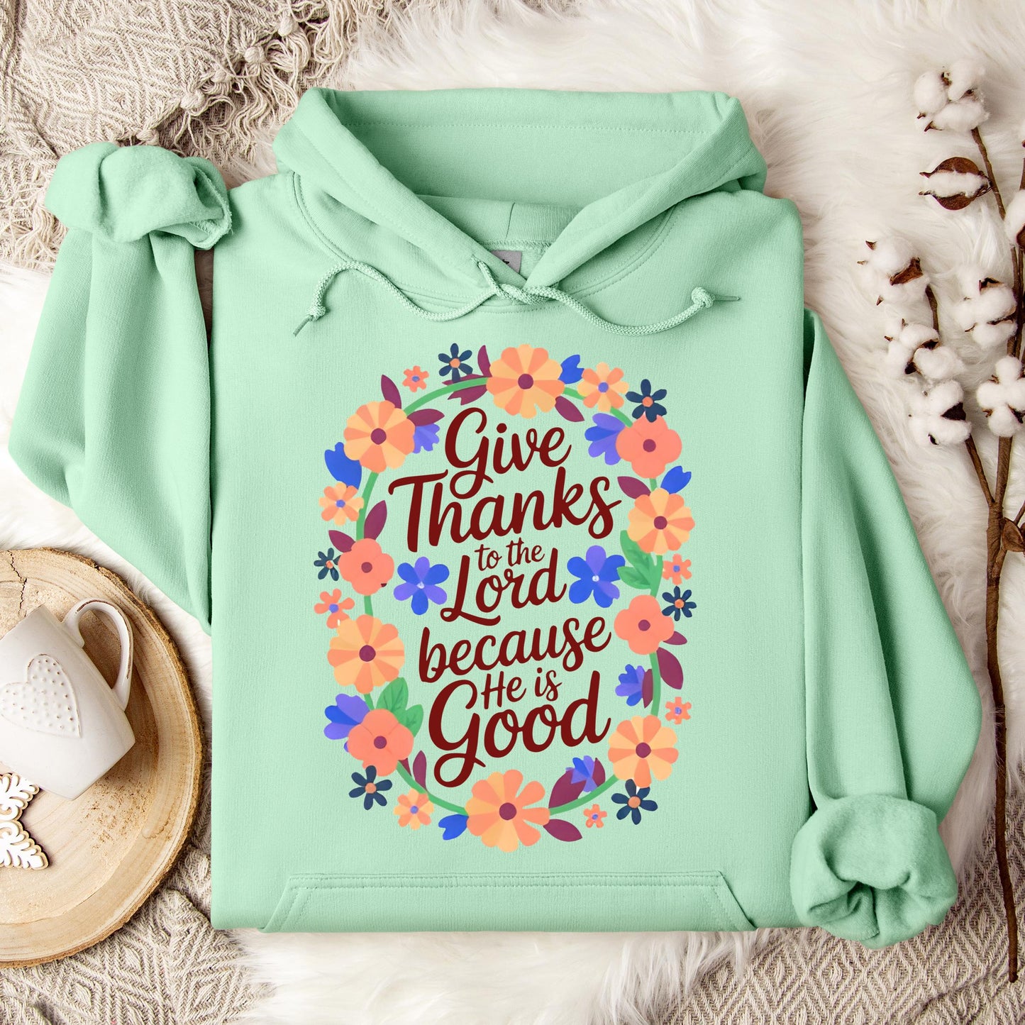 Give Thanks To The Lord Because He Is Good 01 Hoodie