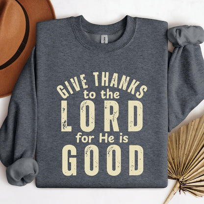 Give Thanks To The Lord For He Is Good 02
