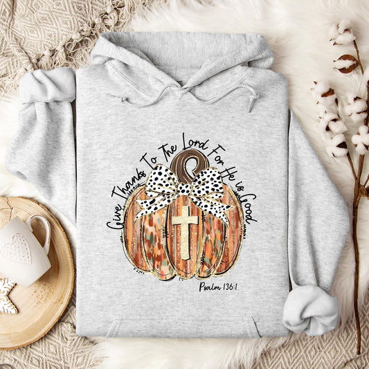 Give Thanks To The Lord For He Is Good Psalm 136.1 Hoodie