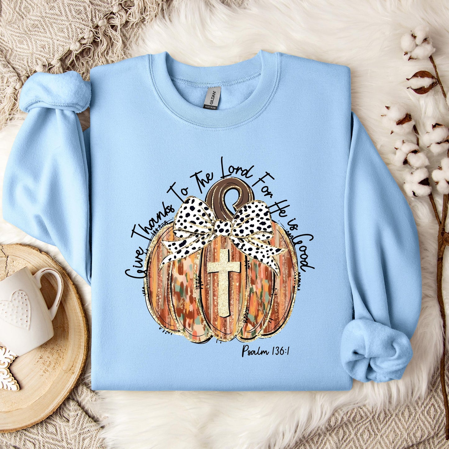 Give Thanks To The Lord For He Is Good Psalm 136.1 Sweatshirt